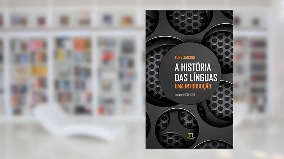 A história das línguas: uma introdução (Lingua[gem] Livro 63), do autor Tore Janson