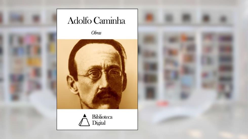 Obras de Adolfo Caminha, do autor Adolfo Caminha