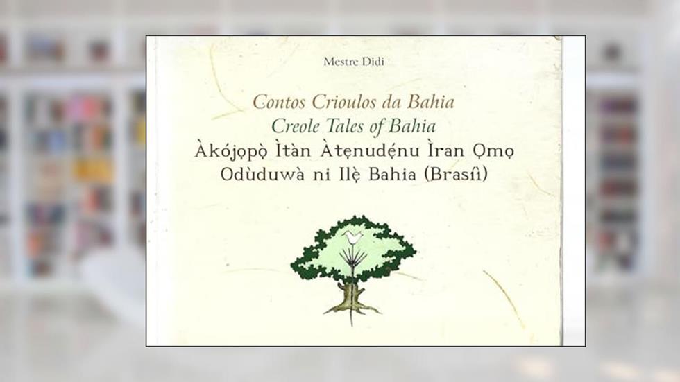 Contos Crioulos Da Bahia / Creole Tales Of Bahia, do autor Mestre Didi