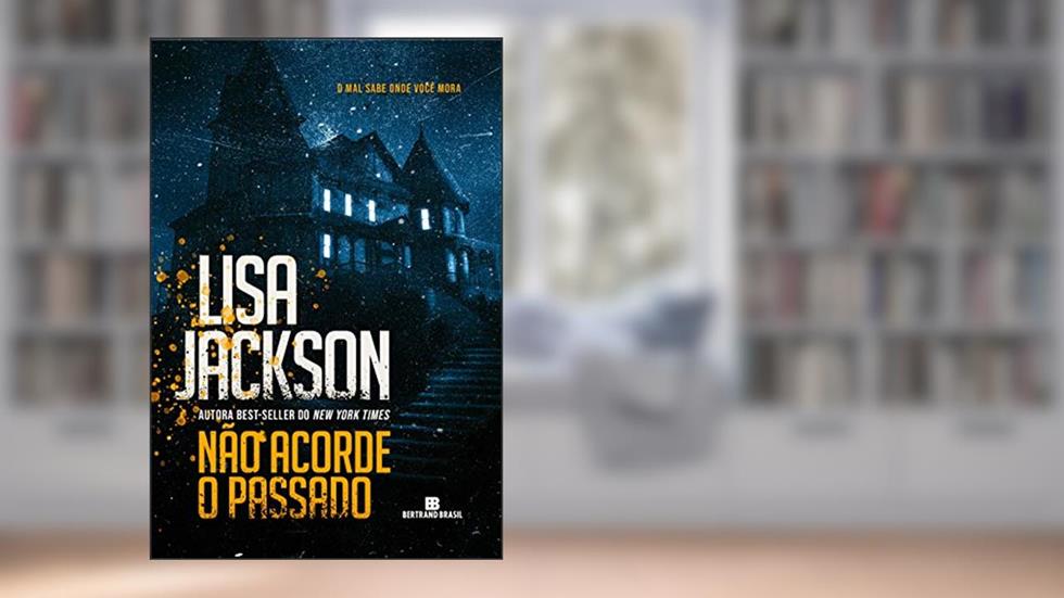 Não acorde o passado, do autor Lisa Jackson