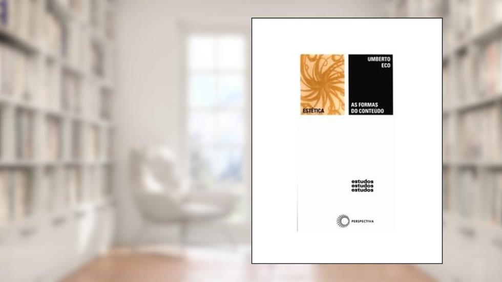 As formas do conteúdo, do autor Umberto Eco