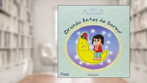 Capa de Pequenas Orações. Orando Antes de Dormir, do autor Cristina Klein