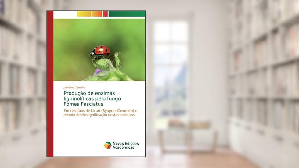 Produção de enzimas ligninolíticas pelo fungo Fomes Fasciatus: Em resíduos de Licuri (Syagrus Coronata) e estudo de deslignificação destes resíduos, do autor Jackeline Carneiro