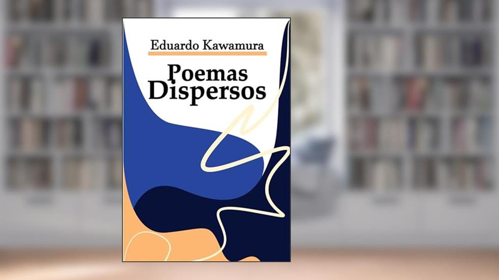 Poemas Dispersos - Eduardo Kawamura, do autor Eduardo Kawamura