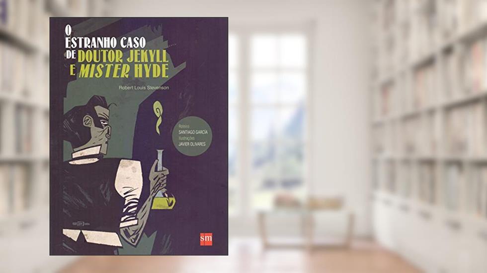 O Estranho Caso de Doutor Jekyll e Mister Hid, do autor Robert Louis Stevenson