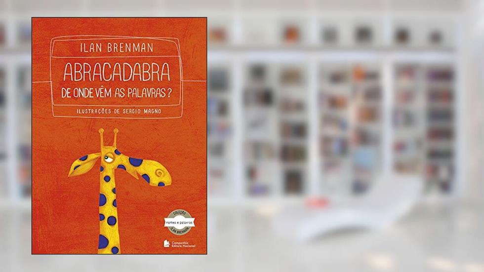 Abracadabra de Onde Vêm as Palavras?, do autor Ilan Brenman
