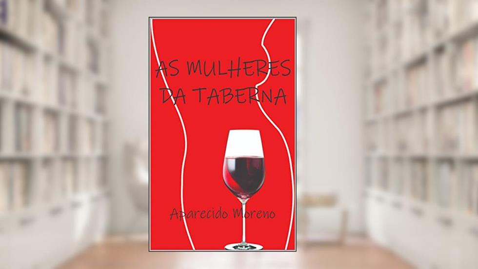 As mulheres da taberna, do autor Aparecido Moreno