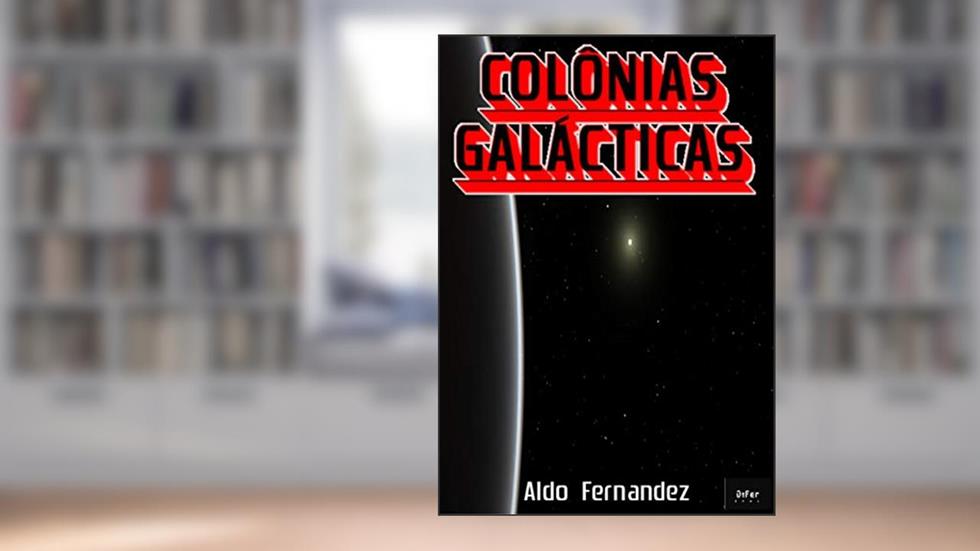 Colônias Galácticas, do autor Aldo Fernandez
