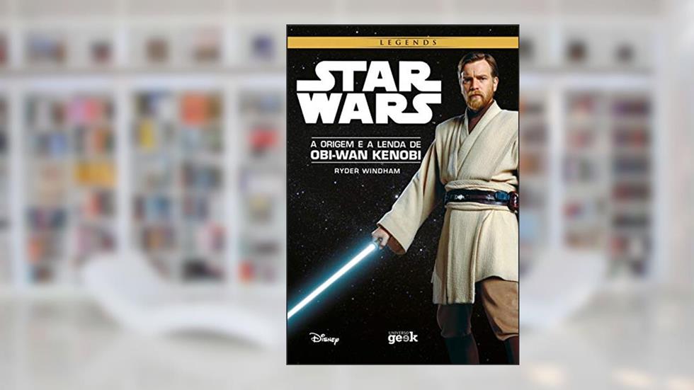 Star Wars: A origem e a lenda de Obi-Wan Kenobi, do autor Windham; Ryder