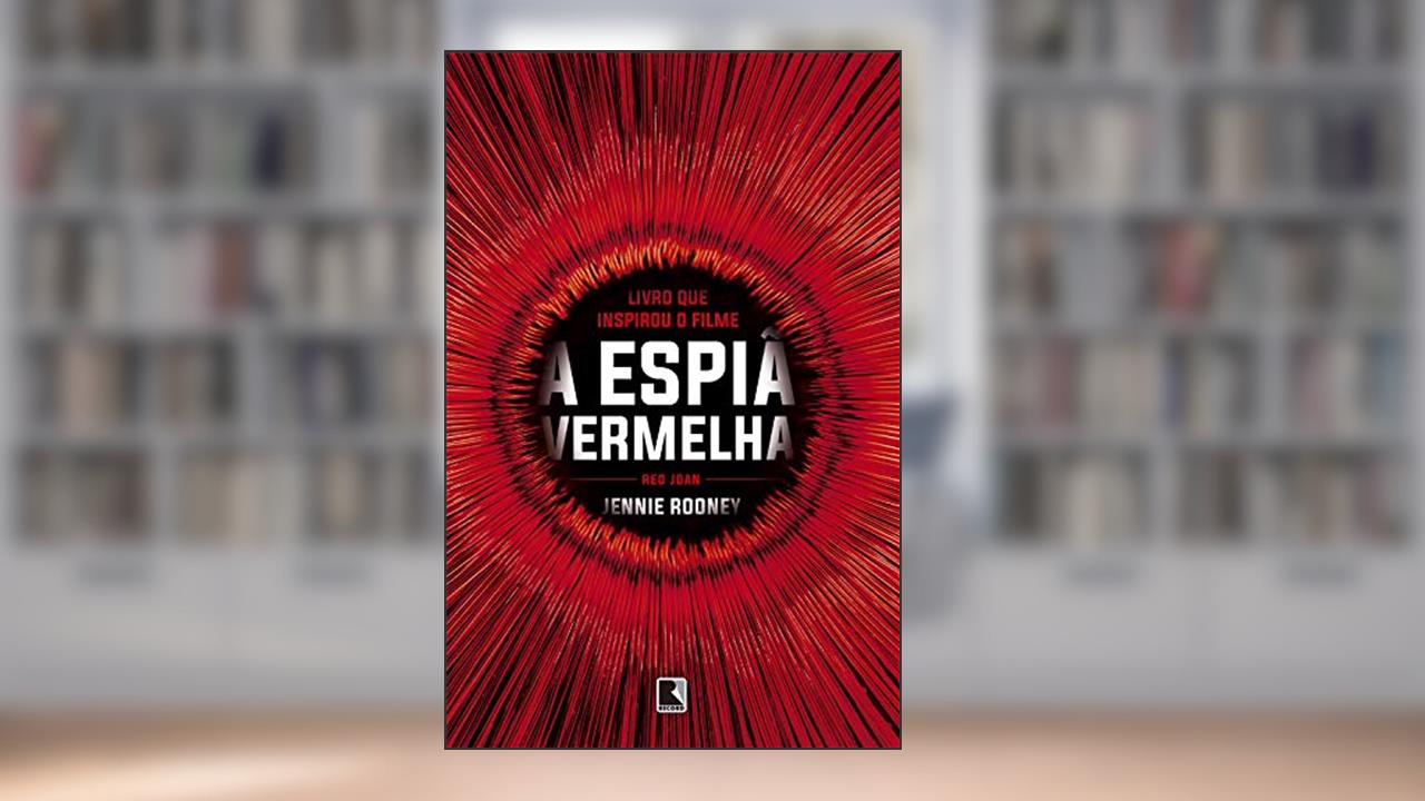 A espiã vermelha, do autor Jennie Rooney