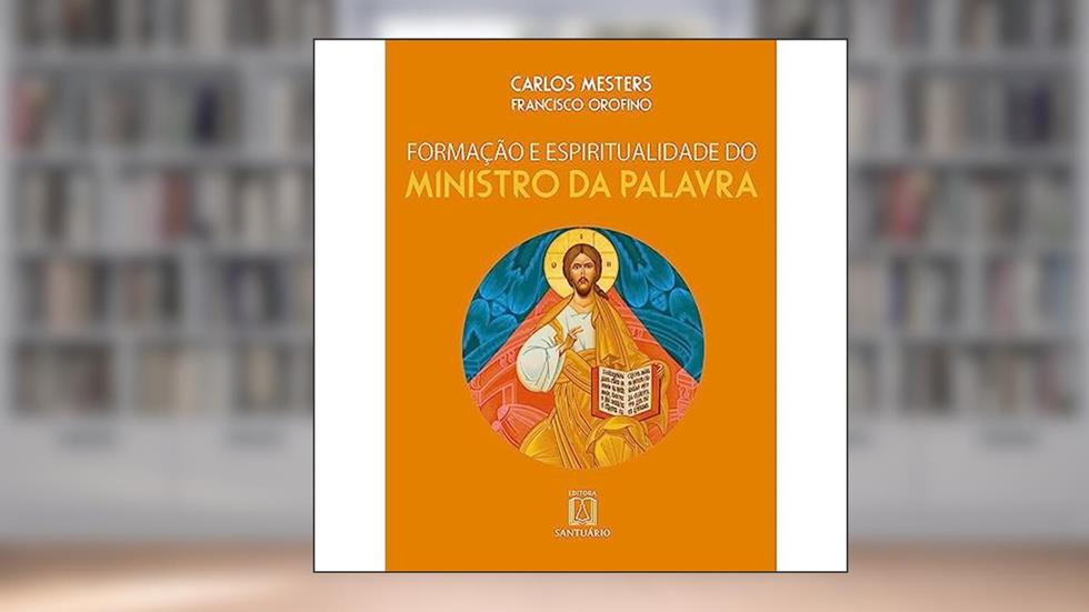 Formacao e Espiritualidade do Ministro da Palavra, do autor Carlos Mesters Francisco Orofino
