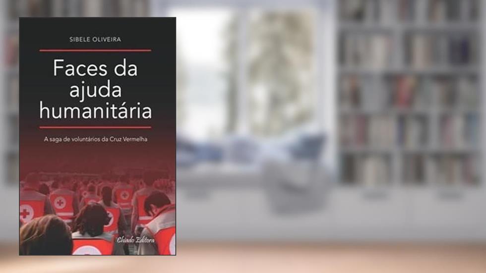 Faces da Ajuda Humanitária, do autor Sibele Oliveira
