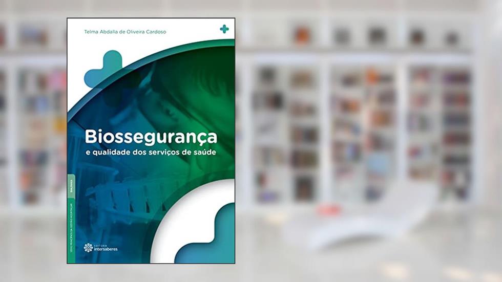 Biossegurança e qualidade dos serviços de saúde, do autor Telma Abdalla De Oliveira Cardoso