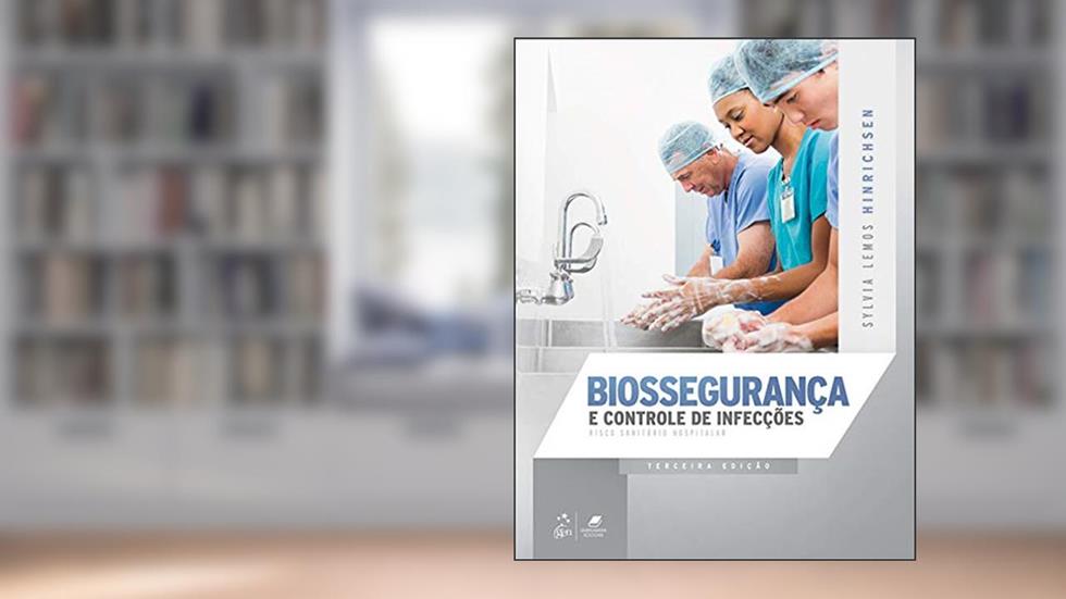 Biossegurança e Controle de Infecções - Risco Sanitário Hospitalar, do autor Sylvia Lemos HINRICHSEN