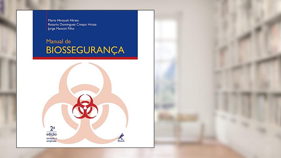 Manual de biossegurança, do autor Mario Hiroyuki Hirata; Rosario Dominguez Crespo Hirata; Jorge Mancini Filho