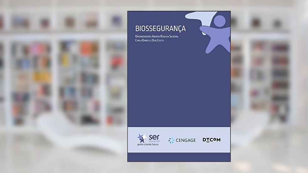 Biossegurança, do autor Andrea Rosa da Silveira