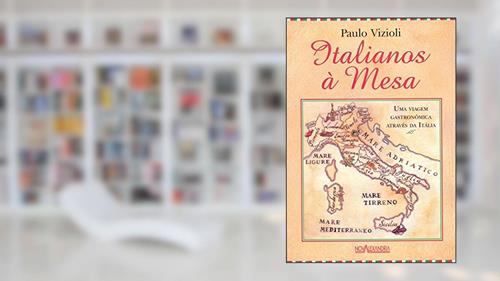 Capa de Italianos à Mesa: uma Viagem Gastronômica Através da Itália, do autor Paulo Vizioli