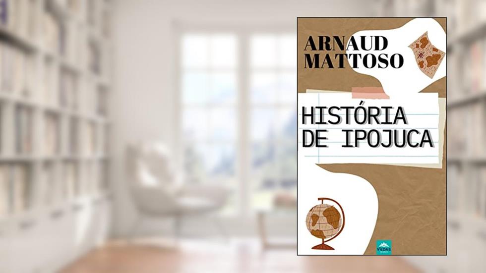IPOJUCA : passado, presente, futuro, do autor ARNAUD MATTOSO