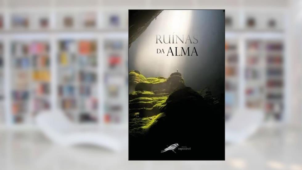 Ruínas da Alma, do autor Guilherme Coveiro