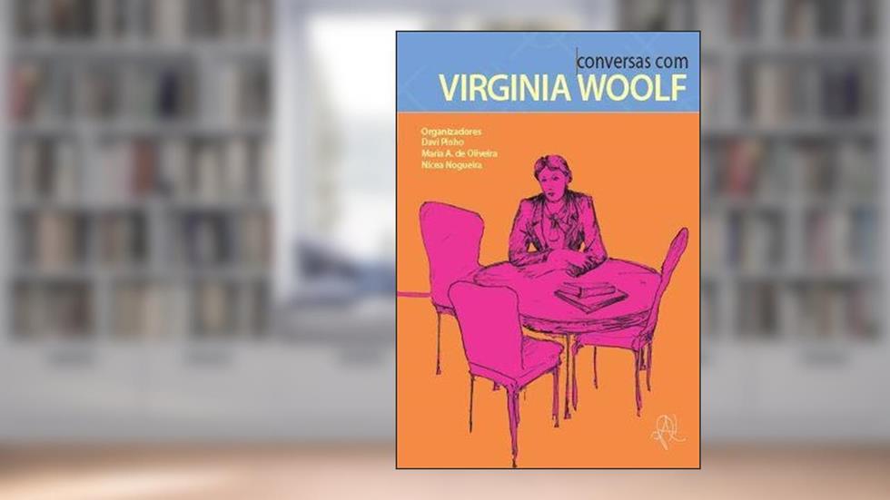 Conversas com Virginia Woolf, do autor Davi Pinho