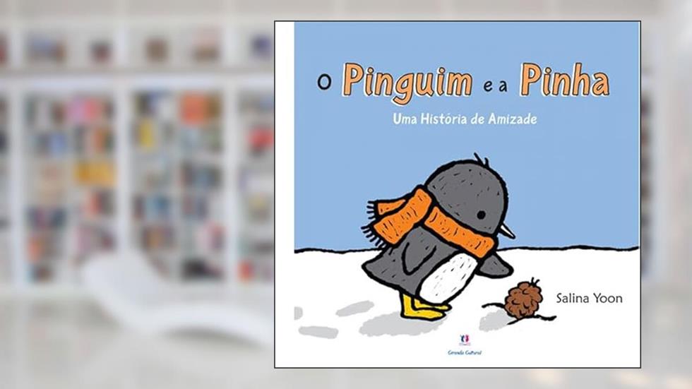 O pinguim e a pinha: Uma história de amizade, do autor Salina Yoon