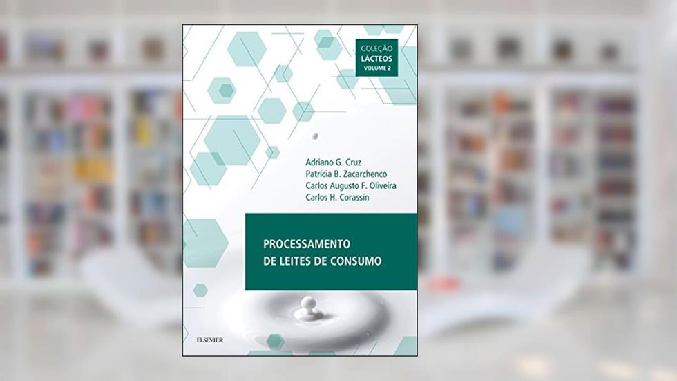 Processamento de leites de consumo, do autor Adriano Cruz