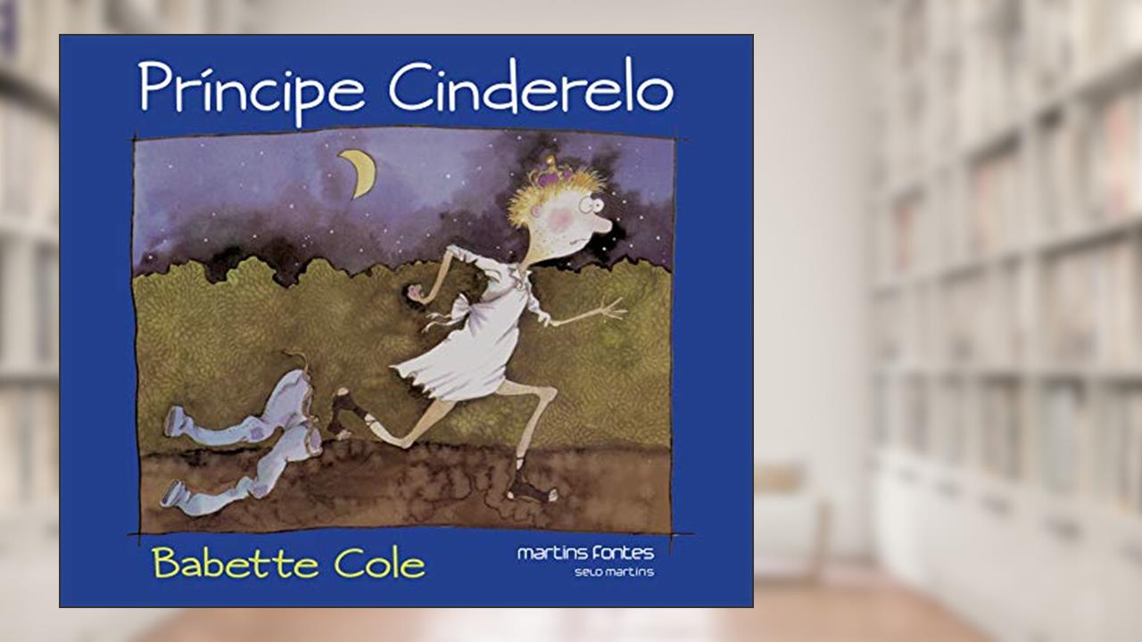 Príncipe Cinderelo, do autor Babette Cole