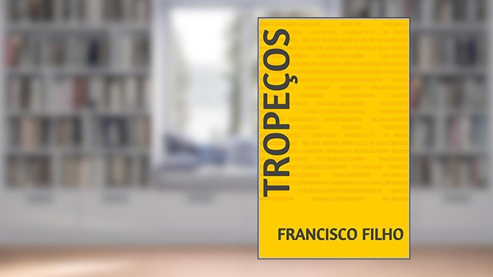 TROPEÇOS, do autor Francisco Filho