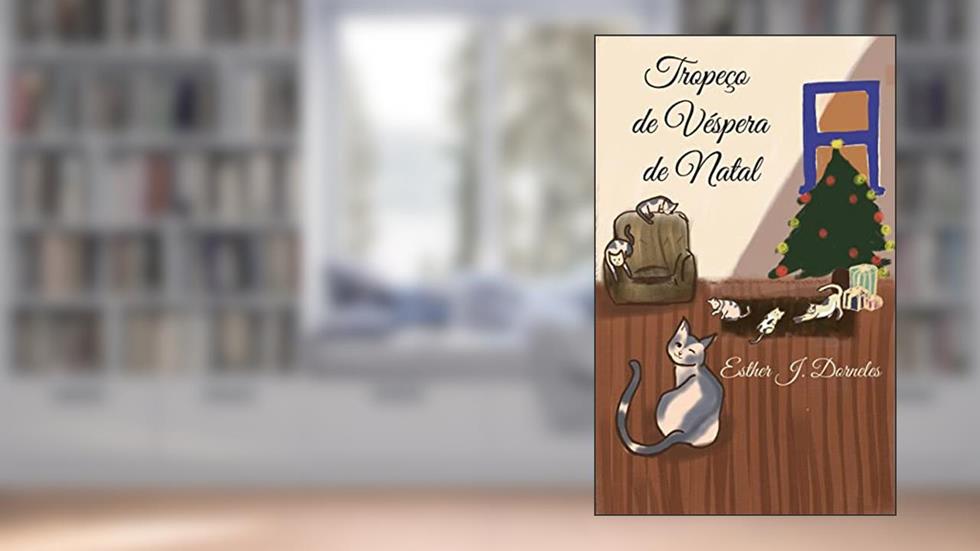 Tropeço de Véspera de Natal, do autor Esther J. Dorneles