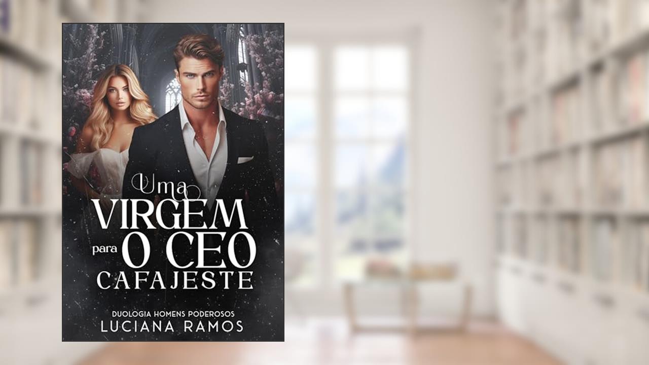 Uma Virgem para o CEO cafajeste, do autor Luciana Ramos; Dani Medina