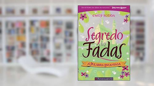 Capa de Segredo das Fadas 1. A Pulseira Encantada, do autor Emily Rodda