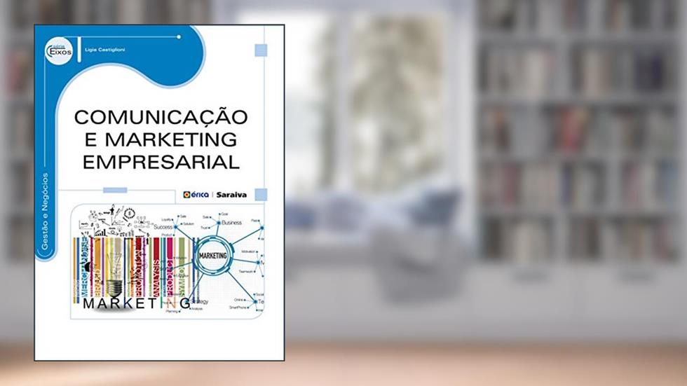 Comunicação e marketing empresarial, do autor Ligia Castiglioni