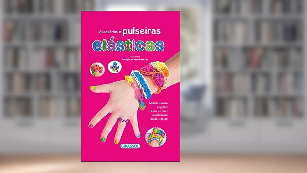 Acessórios e pulseiras elásticas, do autor Maria Luisa Paz