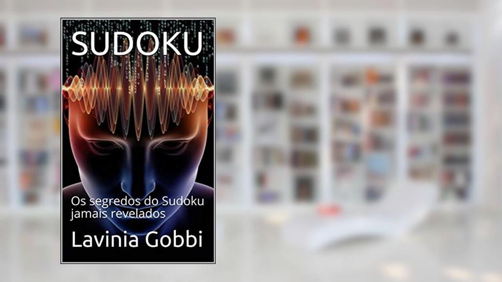 SUDOKU: Os segredos do Sudoku jamais revelados, do autor Lavinia Gobbi; Hercules Gobbi