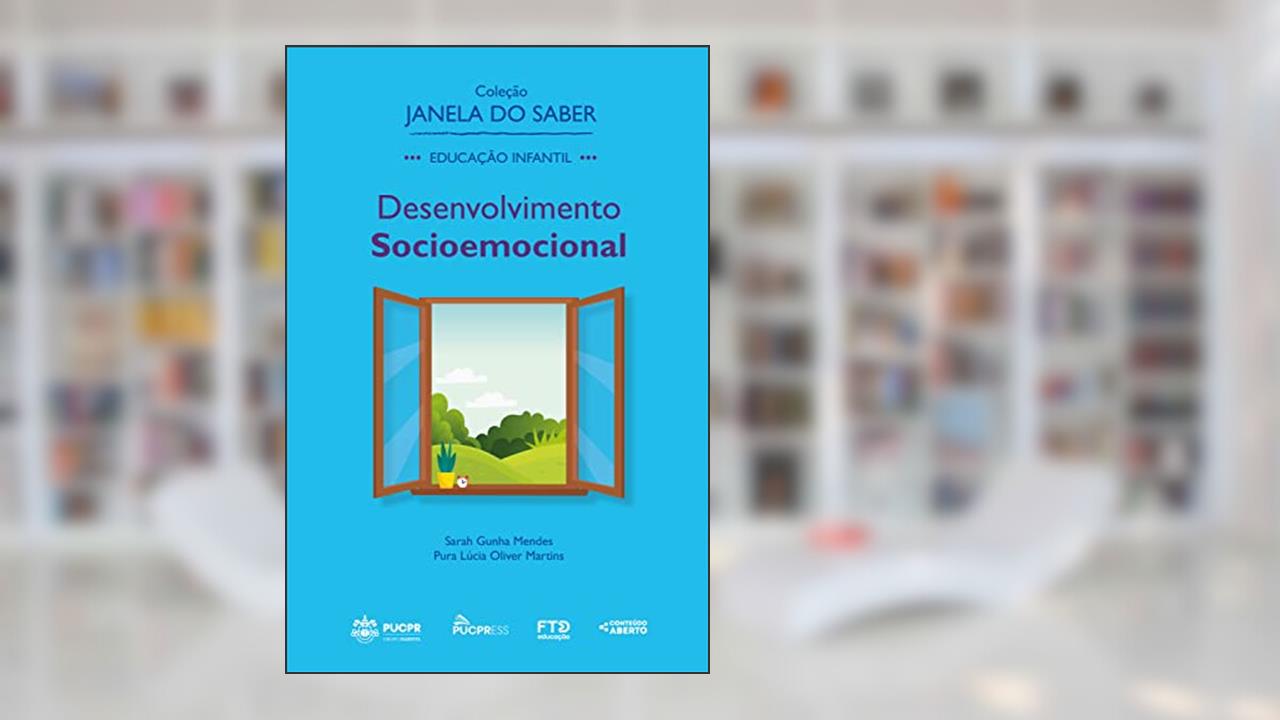 Coleção Janela do Saber - Desenvolvimento Socioemocional, do autor Sarah Gunha Mendes; Pura Lúcia Oliver Martins