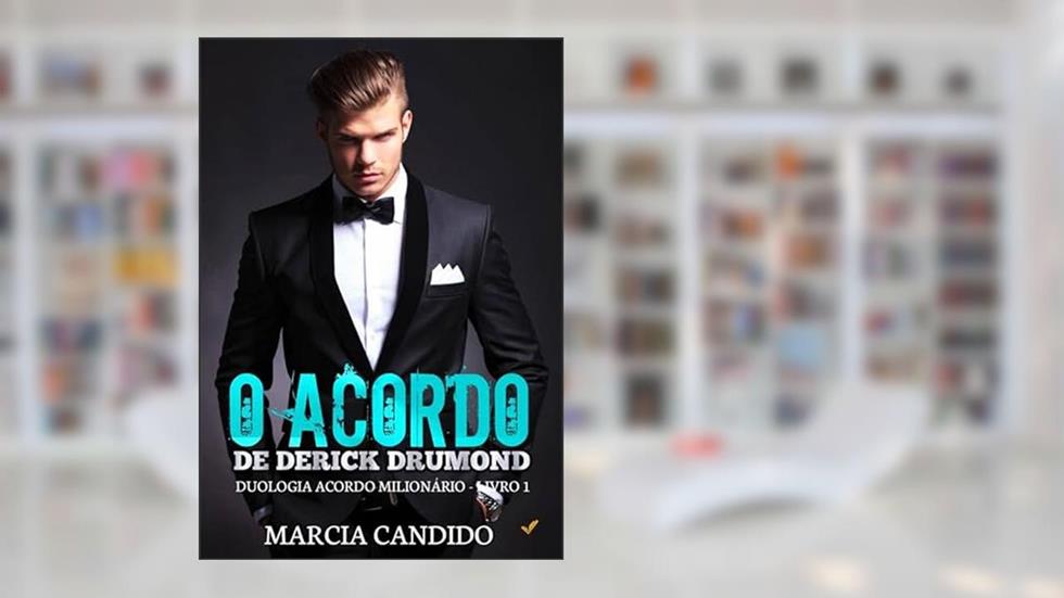 O Acordo De Derick Drumond, do autor Marcia Candido