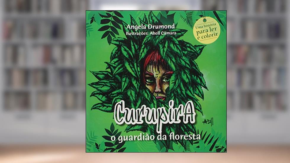 Curupira - o Guardião da Floresta, do autor Angela Drumond