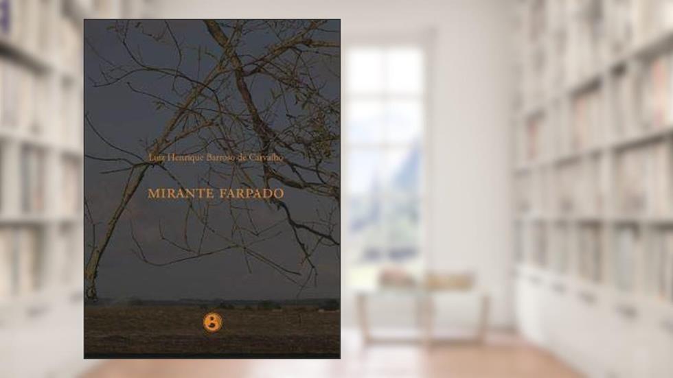 Mirante Farpado, do autor Luiz Henrique Barroso de Carvalho