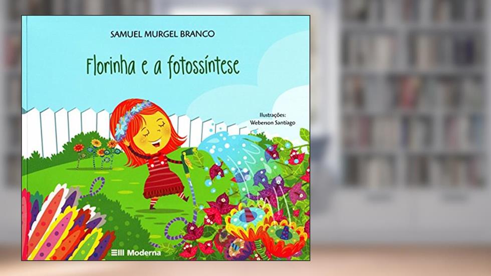 Florinha e a fotossíntese, do autor Samuel Murgel Branco