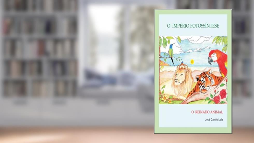 O Império Fotossíntese e O Reinado Animal, do autor José Camilo Lelis; Cristiano Camilo