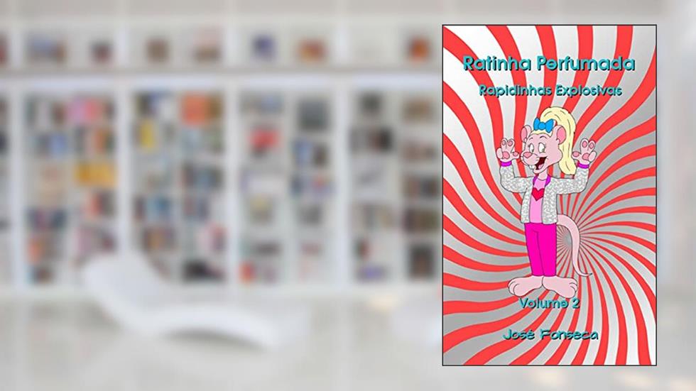 Rartinha Perfumada - Rapidinhas Explosivas - Volume 2, do autor Jose Fonseca