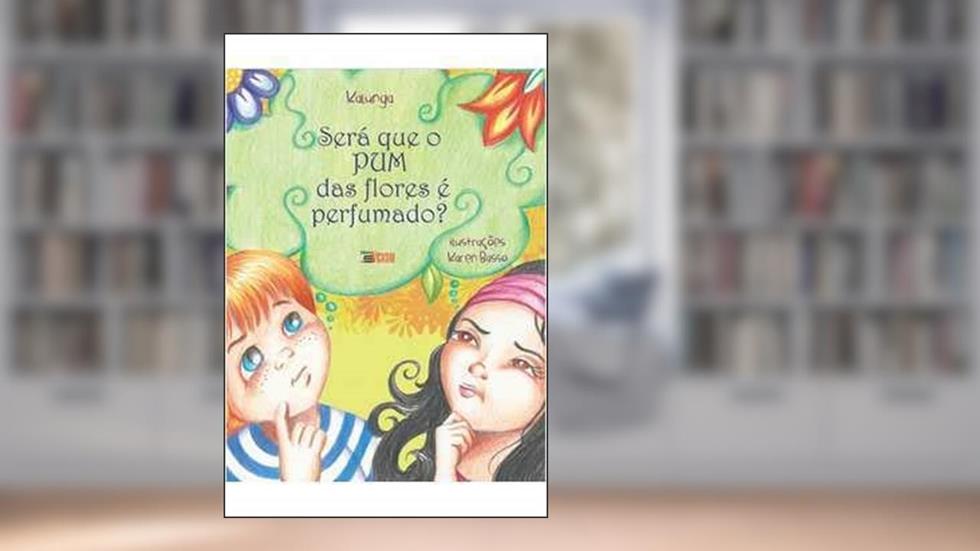 Será que o Pum das Flores É Perfumado?, do autor Kalunga