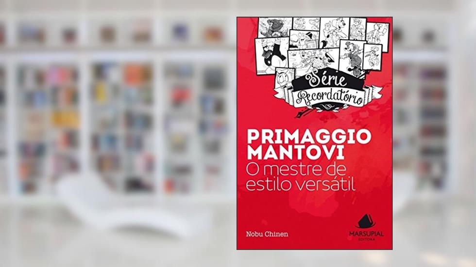 Primaggio Mantovi: O Mestre De Estilo Versátil, do autor Nobu Chinen