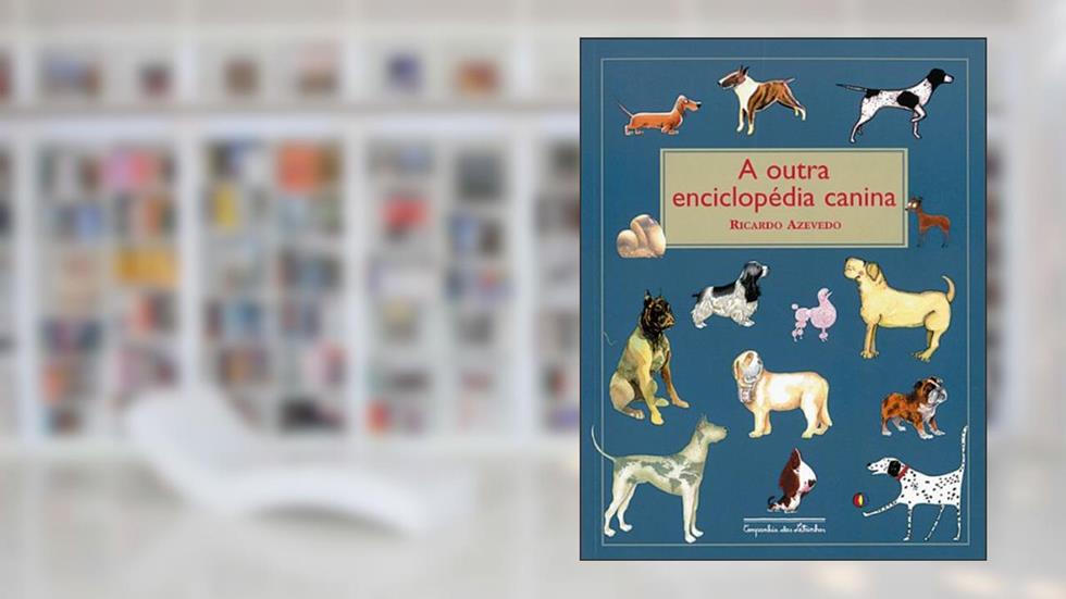 A outra enciclopédia canina, do autor Ricardo Azevedo