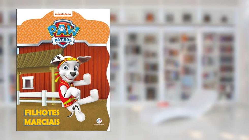 Patrulha Canina - Filhotes marciais, do autor Ciranda Cultural