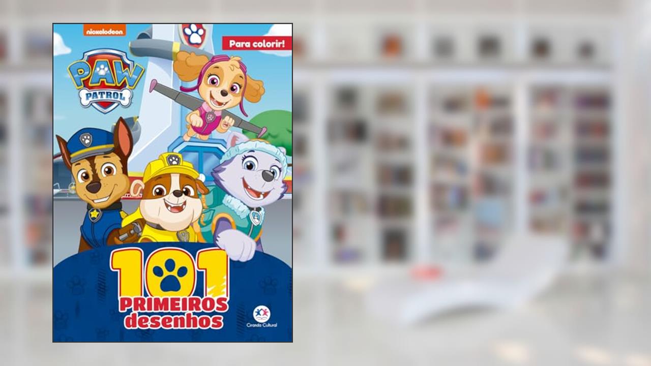 101 primeiros desenhos - Patrulha Canina, do autor Ciranda Cultural