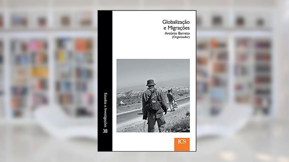 Globalização e Migrações, do autor António Barreto