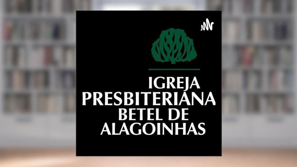 IPB - Igreja Presbiteriana Betel de Alagoinhas, do autor Presbitério do Recôncavo da Bahia