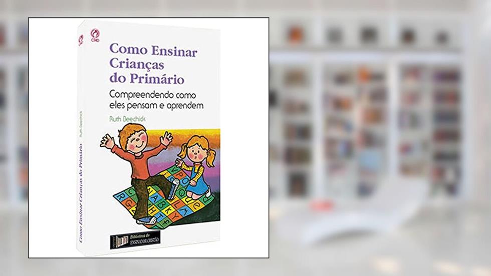 Como ensinar crianças do primário, do autor Ruth Beechick
