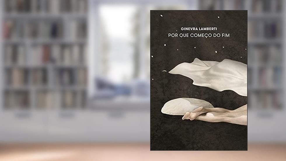 Por que começo do Fim, do autor Ginevra Lamberti